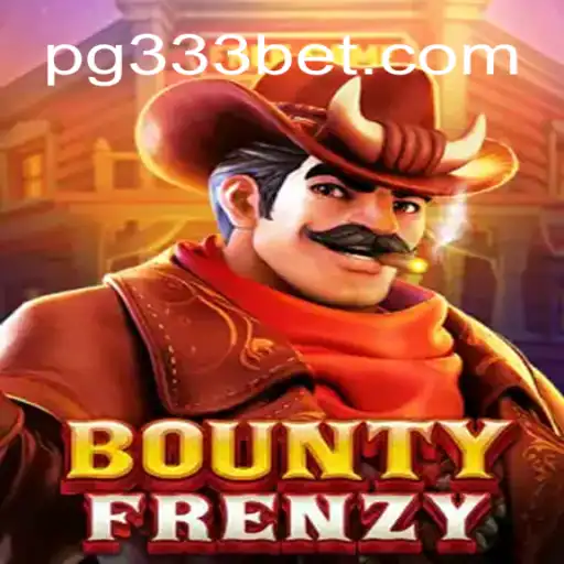 Discover the Thrills of BountyFrenzy on 333BET.COM Platform-Oficial Slots Brasil #1
