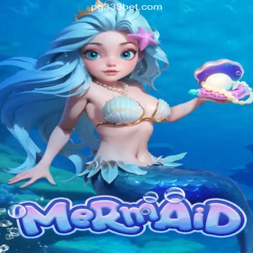 Discover the Enchanting World of 'Mermaid' on 333BET.COM