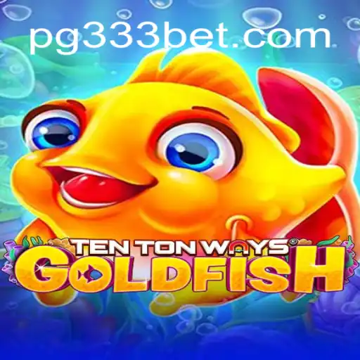 Dive Into the World of TenTonWaysGoldfish: The Premier Slot Experience on 333BET.COM