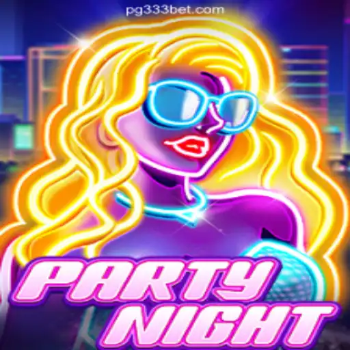 Experience the Excitement of PartyNight on 333BET.COM Platform - Official Slots Brasil #1