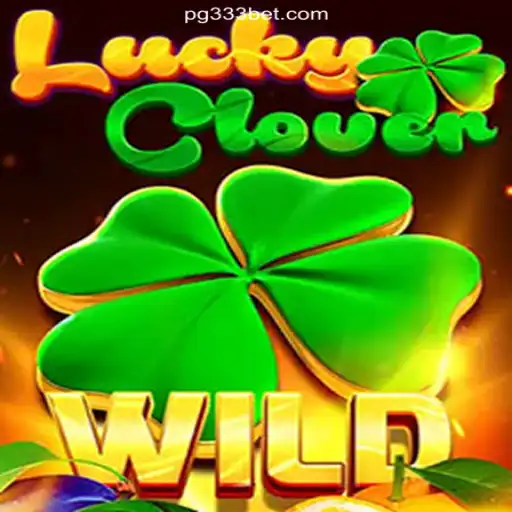 LuckyClover: Discover the Thrill on 333BET.COM Platform-Oficial Slots Brasil #1
