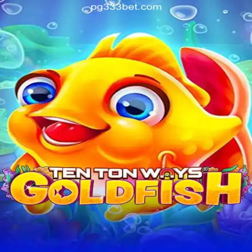 Dive Into the World of TenTonWaysGoldfish: The Premier Slot Experience on 333BET.COM