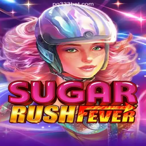 Experience the Thrill with SugarRushFever: The Sweetest Game on 333BET.COM